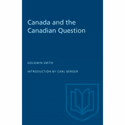 ISBN Canada and the Canadian Question, Anglais, 256 pages
