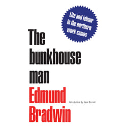 ISBN The Bunkhouse Man: Life and Labour in the Northern Work Camps