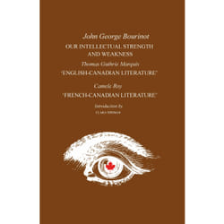 ISBN Our Intellectual Strength and Weakness: 'English-Canadian Literature' and 'French-Canadian Literature'