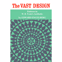 ISBN The Vast Design: Patterns in W.B. Yeats's Aesthetic, Anglais, 264 pages