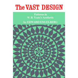 ISBN The Vast Design: Patterns in W.B. Yeats's Aesthetic