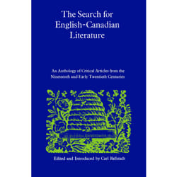 ISBN The Search for English-Canadian Literature: An Anthology of Critical Articles from the Nineteenth and Early Twentieth Centuries