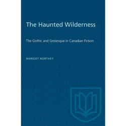 ISBN The Haunted Wilderness: The Gothic and Grotesque in Canadian Fiction
