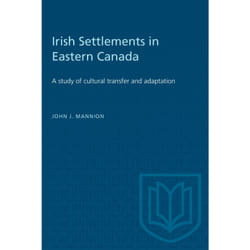 ISBN Irish Settlements in Eastern Canada: A study of cultural transfer and adaptation livre Anglais 232 pages