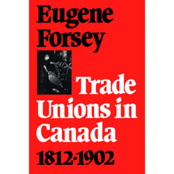 ISBN Trade Unions in Canada 1812-1902