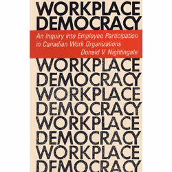 ISBN Workplace Democracy: An Inquiry into Employee Participation in Canadian Work Organizations, Anglais, 332 pages