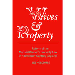ISBN Wives & Property: Reform of the Married Women's Property Law in Nineteenth-Century England