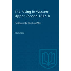ISBN The Rising in Western Upper Canada 1837–8: The Duncombe Revolt and After