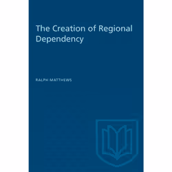 ISBN The Creation of Regional Dependency, Anglais, 254 pages