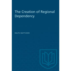 ISBN The Creation of Regional Dependency