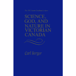 ISBN Science, God, and Nature in Victorian Canada: The 1982 Joanne Goodman Lectures, Anglais, 112 pages
