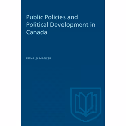 ISBN Public Policies and Political Development in Canada, Anglais, 256 pages