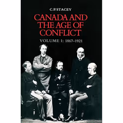 ISBN Canada and the Age of Conflict: Volume 1: 1867-1921, Anglais, 420 pages