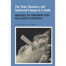 ISBN The State, Business, and Industrial Change in Canada