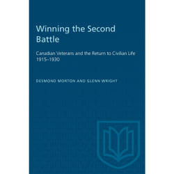 ISBN Winning the Second Battle: Canadian Veterans and the Return to Civilian Life 1915–1930