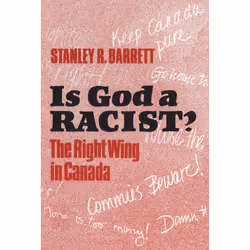 ISBN Is God a Racist?: The Right Wing in Canada, Anglais, 452 pages
