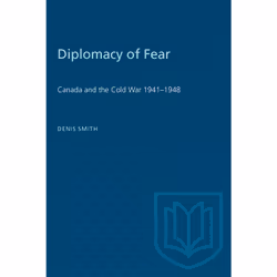 ISBN Diplomacy of Fear: Canada and the Cold War 1941–1948, Anglais, 304 pages