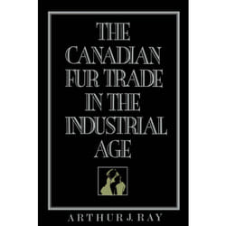 ISBN The Canadian Fur Trade in the Industrial Age