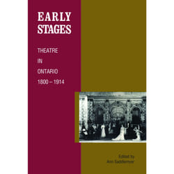 ISBN Early Stages: Theatre in Ontario 1800 - 1914