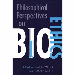 ISBN Philosophical Perspectives on Bioethics, Anglais, 308 pages