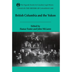 ISBN Essays in the History of Canadian Law: The Legal History of British Columbia and the Yukon