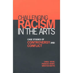 ISBN Challenging Racism in the Arts: Case Studies of Controversy and Conflict