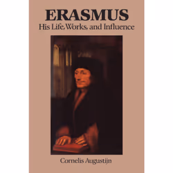 ISBN Erasmus: His Life, Works, and Influence, Anglais, 268 pages
