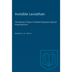 ISBN Invisible Leviathan: The Marxist Critique of Market Despotism beyond Postmodernism