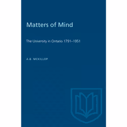 ISBN Matters ofMind: The University in Ontario, 1791-1951, Anglais, 716 pages