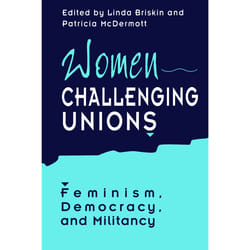 ISBN Women Challenging Unions: Feminism, Democracy, and Militancy