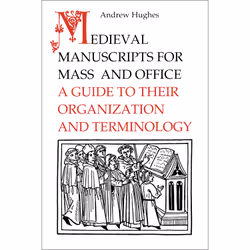 ISBN Medieval Manuscripts for Mass and Office: A Guide to their Organization and Terminology, Anglais, 470 pages