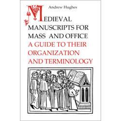 ISBN Medieval Manuscripts for Mass and Office: A Guide to their Organization and Terminology
