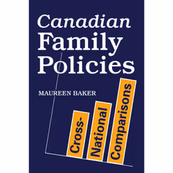ISBN Canadian Family Policies: Cross-National Comparisons, Anglais, 466 pages