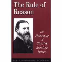 ISBN The Rule of Reason: The Philosophy of C.S. Peirce, Anglais, 316 pages