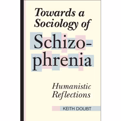 ISBN Towards a Sociology of Schizophrenia: Humanistic Reflections, Anglais, 124 pages