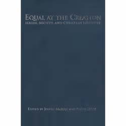 ISBN Equal at the Creation: Sexism, Society, and Christian Thought, Anglais, 240 pages