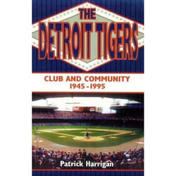 ISBN The Detroit Tigers: Club and Community, 1945-1995