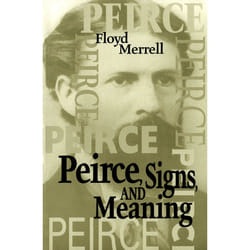 ISBN Peirce, Signs, and Meaning