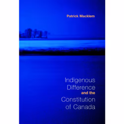 ISBN Indigenous Difference and the Constitution of Canada, Anglais, 336 pages