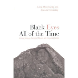 ISBN Black Eyes All of the Time: Intimate Violence, Aboriginal Women, and the Justice System
