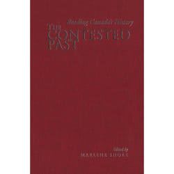 ISBN The Contested Past: Reading Canada's History - Selections from the Canadian Historical Review