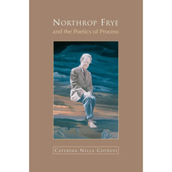 ISBN Northrop Frye and the Poetics of Process