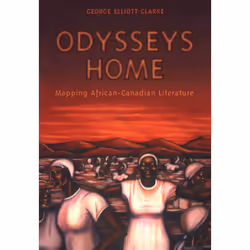ISBN Odysseys Home: Mapping African-Canadian Literature, Anglais, 504 pages