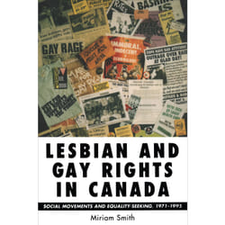 ISBN Lesbian and Gay Rights in Canada: Social Movements and Equality-Seeking, 1971-1995