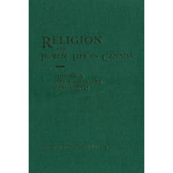 ISBN Religion and Public Life in Canada: Historical and Comparative Perspectives