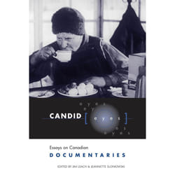 ISBN Candid Eyes: Essays on Canadian Documentaries