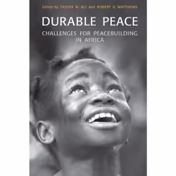 ISBN Durable Peace: Challenges for Peacebuilding in Africa, Anglais, 460 pages