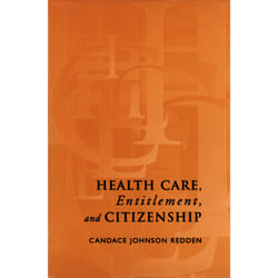 ISBN Health Care, Entitlement, and Citizenship