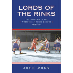 ISBN Lords of the Rinks: The Emergence of the National Hockey League, 1875-1936