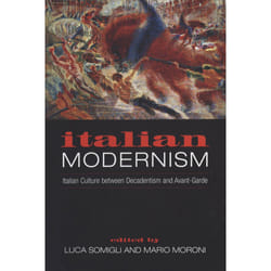 ISBN Italian Modernism: Italian Culture between Decadentism and Avant-Garde